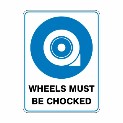 Wheels Must Be Chocked