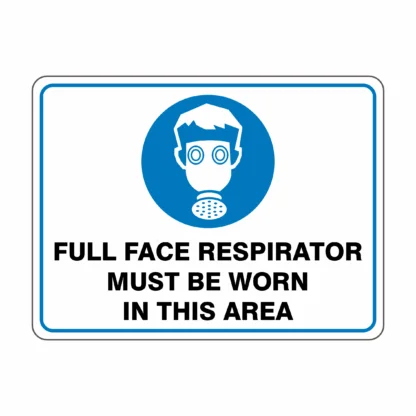 Full Face Respirator Must Be Worn In This Area - Landascape