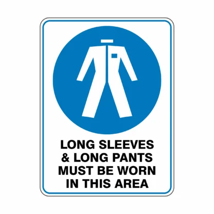 Long Sleeves & Long Pants Must Be Worn In This Area