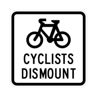 Cyclists Dismount (Regulatory)