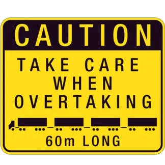 Road Train Sign 60m Long Caution Take Care When Overtaking