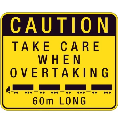 Road Train Sign 60m Long Caution Take Care When Overtaking