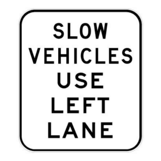 Slow Vehicles Use Left Lane (Regulatory)