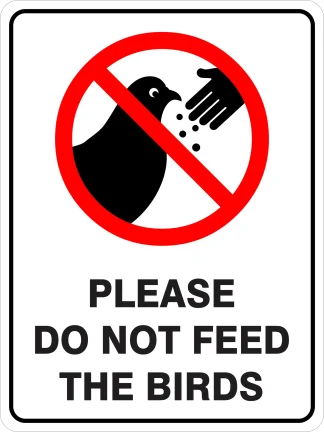 Please Do Not Feed The Birds