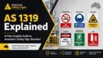 AS 1319 Explained: A Plain-English Guide to Australia’s Safety Sign Standard